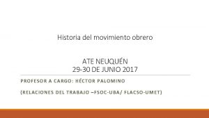 Historia del movimiento obrero ATE NEUQUN 29 30