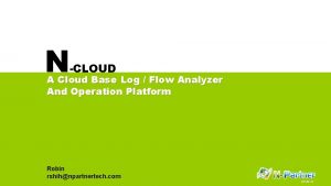 N CLOUD A Cloud Base Log Flow Analyzer