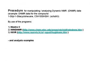 Procedure for manipulating analysing Dynamic NMR DNMR data