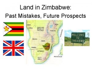 Land in Zimbabwe Past Mistakes Future Prospects Understanding