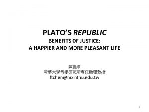 PLATOS REPUBLIC BENEFITS OF JUSTICE A HAPPIER AND