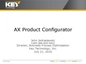 AX Product Configurator John Jedrzejewski yenjeeesskey Director Business