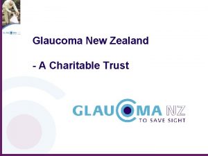 Glaucoma New Zealand A Charitable Trust Glaucoma New