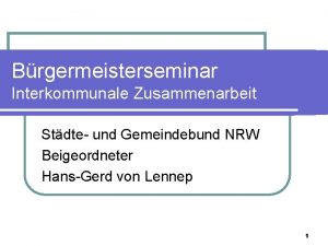 Brgermeisterseminar Interkommunale Zusammenarbeit Stdte und Gemeindebund NRW Beigeordneter