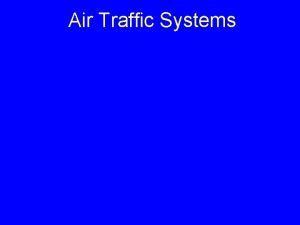 Air Traffic Systems Air Traffic Systems SECONDARY SURVEILLANCE