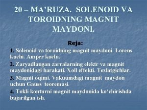Solenoid va toroidning magnit maydoni