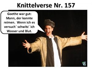 Goethe war gut man der konnte reimen