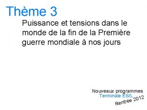 Thme 3 Puissance et tensions dans le monde