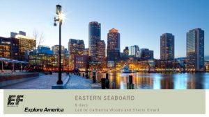 EASTERN SEABOARD 8 days Led by Catherine Woods