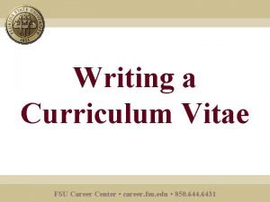 Writing a Curriculum Vitae FSU Career Center career