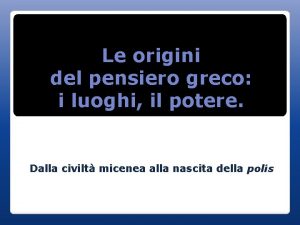 Le origini del pensiero greco i luoghi il