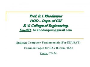 Prof B I Khodanpur HOD Dept of CSE