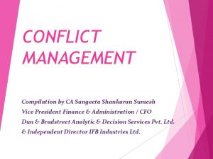 CONFLICT MANAGEMENT Compilation by CA Sangeeta Shankaran Sumesh