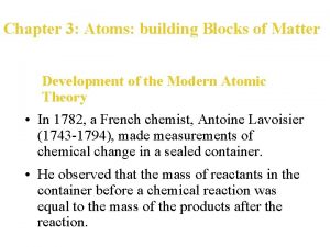 Chapter 3 Atoms building Blocks of Matter Development