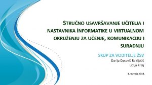 STRUNO USAVRAVANJE UITELJA I NASTAVNIKA INFORMATIKE U VIRTUALNOM