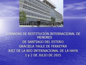 JORNADAS DE RESTITUCIN INTERNACIONAL DE MENORES DE SANTIAGO