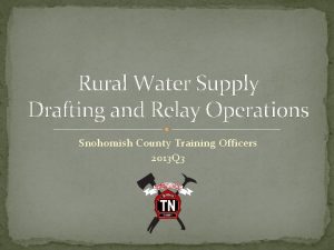 Rural Water Supply Drafting and Relay Operations Snohomish