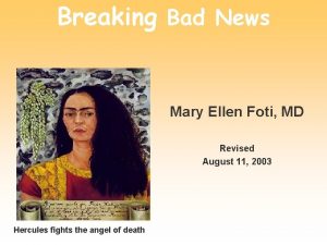 Breaking Bad News Mary Ellen Foti MD Revised