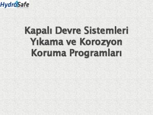 Kapal Devre Sistemleri Ykama ve Korozyon Koruma Programlar