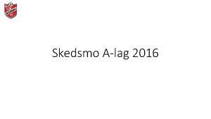 Skedsmo Alag 2016 Min bakgrunn som spiller og