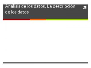 Anlisis de los datos La descripcin de los