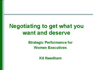 Negotiating to get what you want and deserve