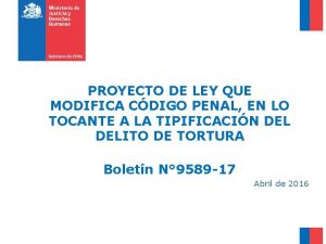 PROYECTO DE LEY QUE MODIFICA CDIGO PENAL EN