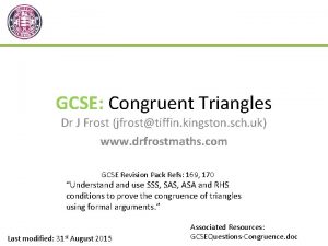 GCSE Congruent Triangles Dr J Frost jfrosttiffin kingston