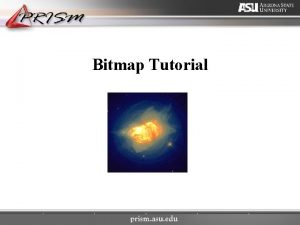 Bitmap Tutorial What is the Bitmap image A