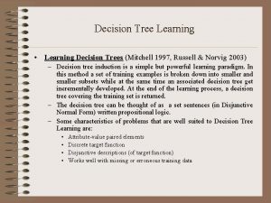 Decision Tree Learning Learning Decision Trees Mitchell 1997