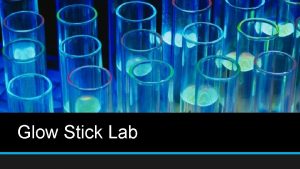 Glow Stick Lab PRELAB Law of conservation of