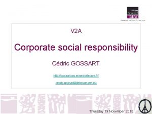 V 2 A Corporate social responsibility Cdric GOSSART