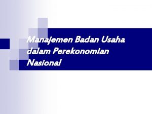 Peta konsep badan usaha dalam perekonomian indonesia Peta konsep badan usaha dalam perekonomian indonesia