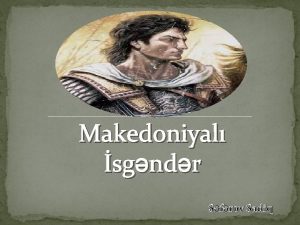 Makedoniyal sgndr Sfrov Sadiq Gncliyind sgndr filosof Aristoteldn