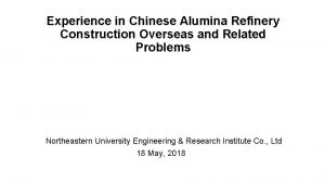 Experience in Chinese Alumina Refinery Construction Overseas and