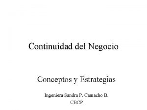 Continuidad del Negocio Conceptos y Estrategias Ingeniera Sandra