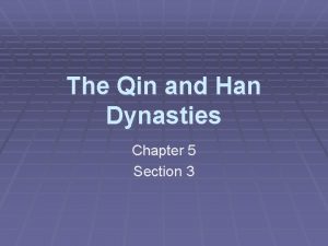 The Qin and Han Dynasties Chapter 5 Section