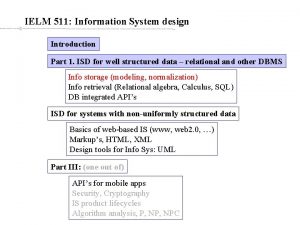 IELM 511 Information System design Introduction Part 1