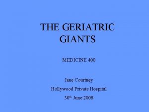 Geriatric giants