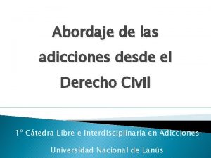 Abordaje de las adicciones desde el Derecho Civil