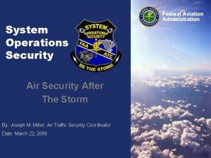 System Operations Security Federal Aviation Administration Air Security