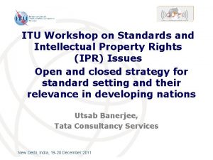 ITU Workshop on Standards and Intellectual Property Rights