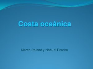 Costa ocenica Martin Roland y Nahuel Pereira Concepto