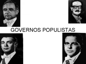 GOVERNOS POPULISTAS Eleies de 1955 Juscelino que era