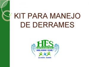 KIT PARA MANEJO DE DERRAMES BIVIANA YEPES Favor