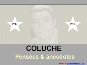 1944 1986 COLUCHE Penses anecdotes Vue sur ppshumour