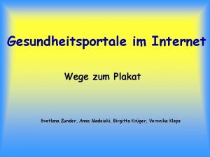 Gesundheitsportale im Internet Wege zum Plakat Svetlana Zunder