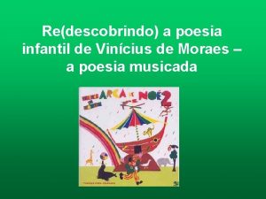 Redescobrindo a poesia infantil de Vincius de Moraes