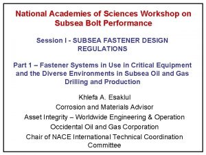 National Academies of Sciences Workshop on Subsea Bolt