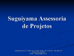 Suguiyama Assessoria de Projetos Alameda Barros 275 5